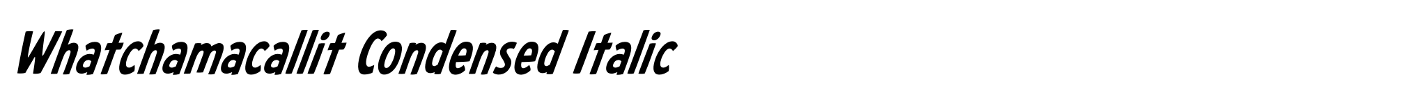 Whatchamacallit Condensed Italic image